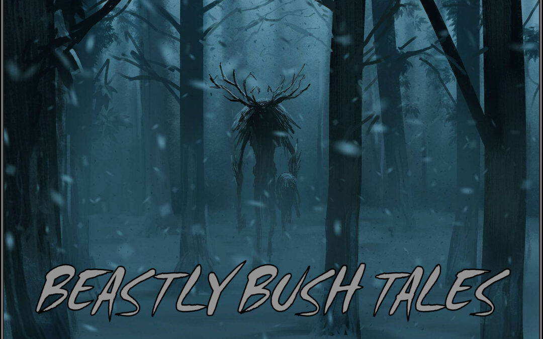BEASTLY BUSH TALES!